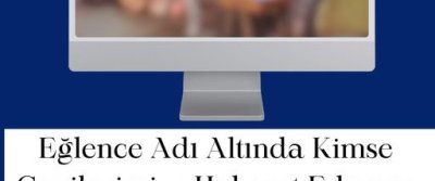 Eğlence Adı Altında Gazil...