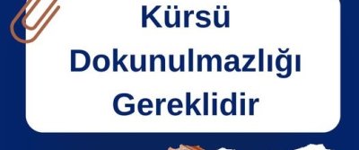 Kürsü Dokunulmazlığı Gere...