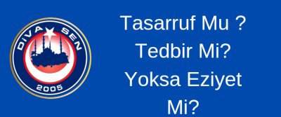 Tasarruf Mu? Tedbir Mi? Y...