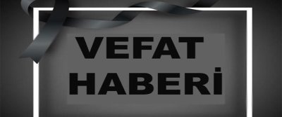 VEFAT HABERİ